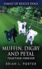 Muffin, Digby And Petal: Together Forever - Hardcover