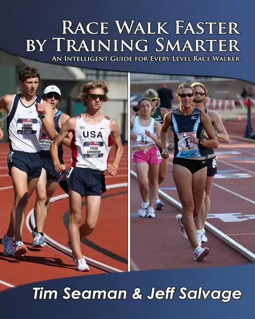 Race Walk Faster by Training Smarter - Paperback