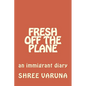 Fresh off the plane: An immigrant diary - Vol. 1 (Pennsylvania to Baltimore) - Paperback