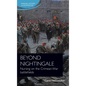 Beyond Nightingale: Nursing on the Crimean War Battlefields - Paperback