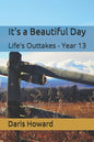 It's a Beautiful Day: Life's Outtakes - Year 13 - Paperback