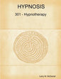 Hypnosis 301 - Hypnotherapy - Advanced Course - Paperback