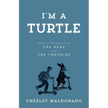 I'm A Turtle: Biblical Wisdom from the Hare and the Tortoise - Paperback
