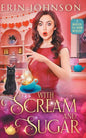 With Scream and Sugar: The Vampire Tea Room Magical Mysteries - Paperback