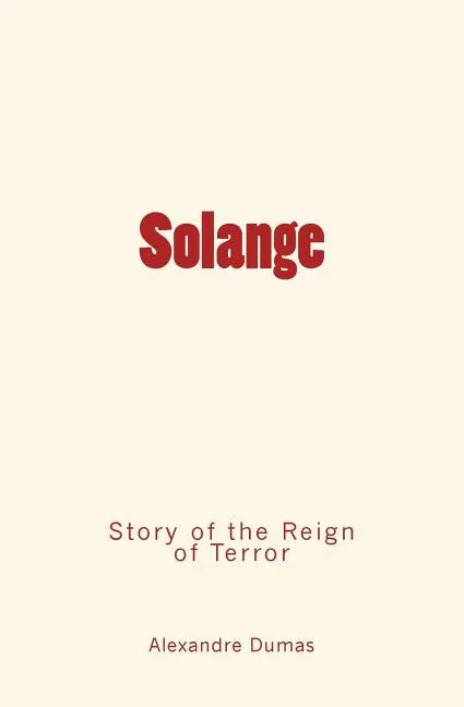 Solange: Story of the Reign of Terror - Paperback