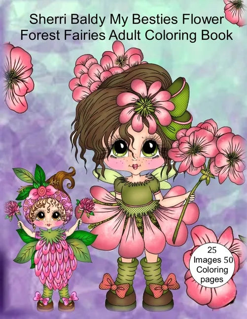 Sherri Baldy My Besties Flower Forest Fairies Adult Coloring Book - Paperback