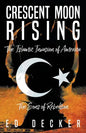 Crescent Moon Rising: The Islamic Invasion of America - Paperback