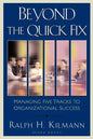 Beyond the Quick Fix: Managing Five Tracks to Organizational Success - Paperback