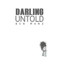 Darling Untold - Hardcover