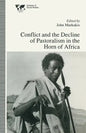 Conflict and the Decline of Pastoralism in the Horn of Africa - Paperback