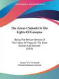 The Anvar-I Suhaili or the Lights of Canopus: Being the Persian Version of the Fables of Pilpay or the Book Kalilah and Damnah (1854) - Paperback