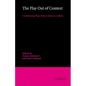 The Play Out of Context: Transferring Plays from Culture to Culture - Hardcover