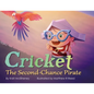 Cricket, The Second-Chance Pirate - Paperback