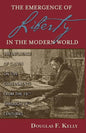 Emergence of Liberty in the Modern World: The Influence of Calvin on Five Governments from the 16th Through 18th Centuries - Paperback