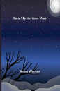 In a Mysterious Way - Paperback