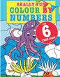 Really Fun Colour By Numbers For 6 Year Olds: A fun & educational colour-by-numbers activity book for six year old children - Paperback