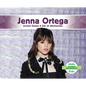 Jenna Ortega: Scream Queen & Star of Wednesday: Scream Queen & Star of Wednesday - Library Binding