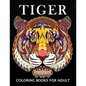 Tiger Coloring Books for Adults: Wild Animal Stress-relief Coloring Book For Grown-ups - Paperback