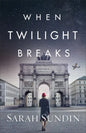 When Twilight Breaks - Hardcover