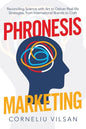 Phronesis Marketing: Reconciling Science with Art to Deliver Real-Life Strategies, from International Brands to Craft - Paperback