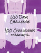 100 Days Challenge 100 Challenges Tracker: Tracker For 100 Days Challenges: Dieting, Quit Smoking, Exercising, Walking, Meditation, Prayer, Gratitude - Paperback