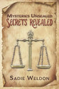 Mysteries Unsealed, Secrets Revealed - Paperback