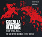 Godzilla vs. Kong: One Will Fall: The Art of the Ultimate Battle Royale - Hardcover