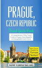 Prague: Prague, Czech Republic: Travel Guide Book-A Comprehensive 5-Day Travel Guide to Prague, Czech Republic & Unforgettable Czech Travel - Paperback