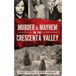Murder & Mayhem in the Crescenta Valley - Hardcover