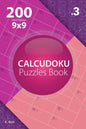 Calcudoku - 200 Hard Puzzles 9x9 (Volume 3) - Paperback