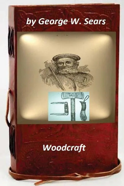 Woodcraft by George W. Sears (Original Version) - Paperback