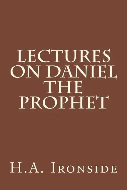 Lectures on Daniel The Prophet - Paperback