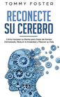 Reconecte su Cerebro: Cómo Hackear su Mente para Dejar de Pensar Demasiado, Reducir la Ansiedad y Mejorar su Vida - Paperback