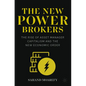 The New Power Brokers: The Rise of Asset Manager Capitalism and the New Economic Order - Paperback
