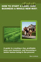 How to Start a Lawn Care Business a Whole New Way! - Paperback
