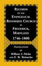 Records Of The Evangelical Reformed Church In Frederick, Maryland 1746-1800 - Paperback