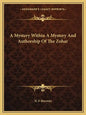 A Mystery Within a Mystery and Authorship of the Zohar - Paperback