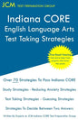 Indiana CORE English Language Arts - Test Taking Strategies: Indiana CORE 021 Exam - Free Online Tutoring - Paperback