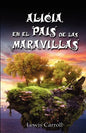 Alicia En El Pais de Las Maravillas / Alice's Adventures in Wonderland, Ilustrado - Paperback