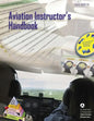 Aviation Instructor's Handbook (FAA-H-8083-9A) - Paperback