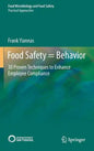Food Safety = Behavior: 30 Proven Techniques to Enhance Employee Compliance - Hardcover
