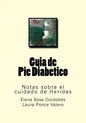 Guia de Pie Diabetico: Notas sobre el cuidado de Heridas - Paperback