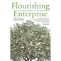 Flourishing Enterprise: The New Spirit of Business - Hardcover
