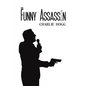 The Funny Assassin - Hardcover