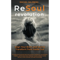 The ReSoul Revolution: Align Your Brain and Soul to Transform from Inside Out - Hardcover