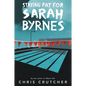 Staying Fat for Sarah Byrnes - Paperback