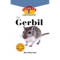Gerbil: An Owner's Guide to a Happy Healthy Pet - Hardcover
