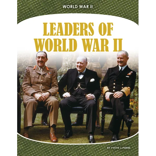 Leaders of World War II - Library Binding