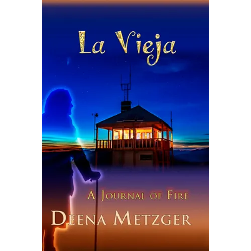 La Vieja, a Journal of Fire - Paperback