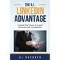 The A.I. Linkedin Advantage: Unleash the Power of AI and Dominate the Competition - Paperback